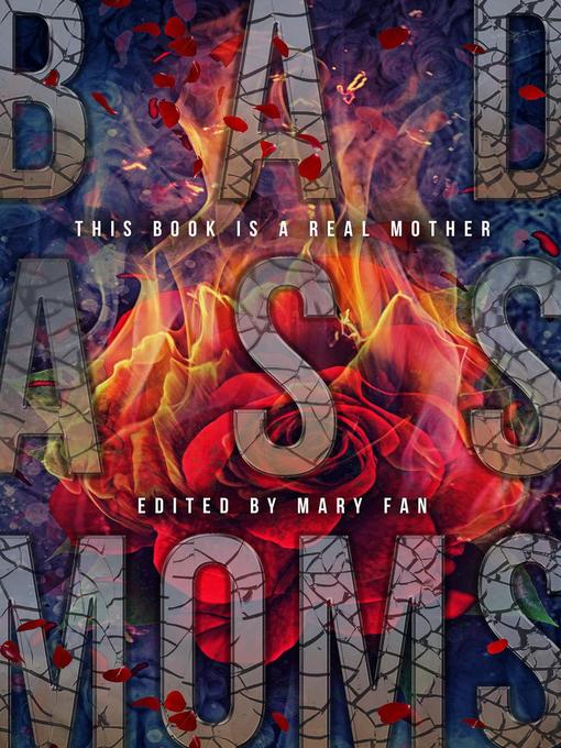 Title details for Bad Ass Moms by Mary Fan - Available